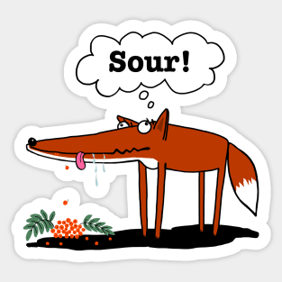 Surt sa räven.... The grapes are sour anyway... said the fox. Sticker